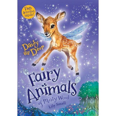 Daisy the Deer - (Fairy Animals of Misty Wood) by  Lily Small (Paperback)