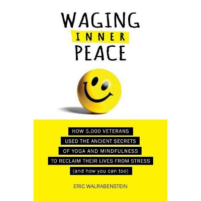 Waging Inner Peace - by  Eric Walrabenstein (Paperback)