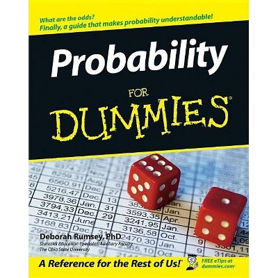 Probability for Dummies - (For Dummies) by  Deborah J Rumsey (Paperback)