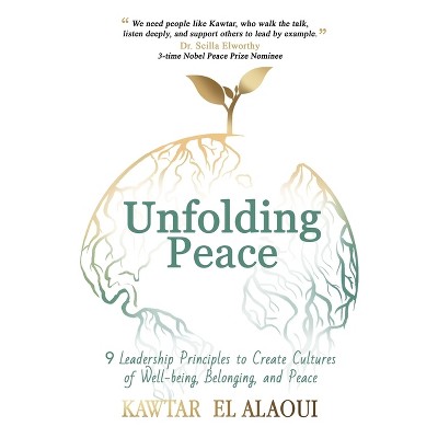 Unfolding Peace - by  Kawtar El Alaoui (Paperback)