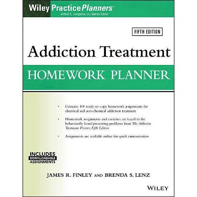 Addiction Treatment Homework Planner - (PracticePlanners) 5th Edition by  James R Finley & Brenda S Lenz & David J Berghuis (Paperback)