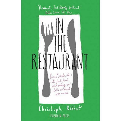 In the Restaurant - by  Christoph Ribbat (Paperback)