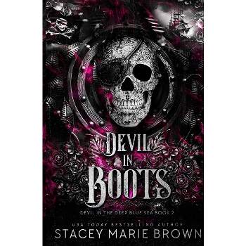 Devil In Boots - by  Stacey Marie Brown (Paperback)