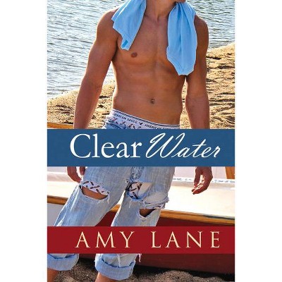 Clear Water - by  Amy Lane (Paperback)