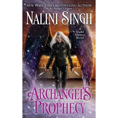 Archangel's Prophecy - (Guild Hunter Novel) by  Nalini Singh (Paperback)