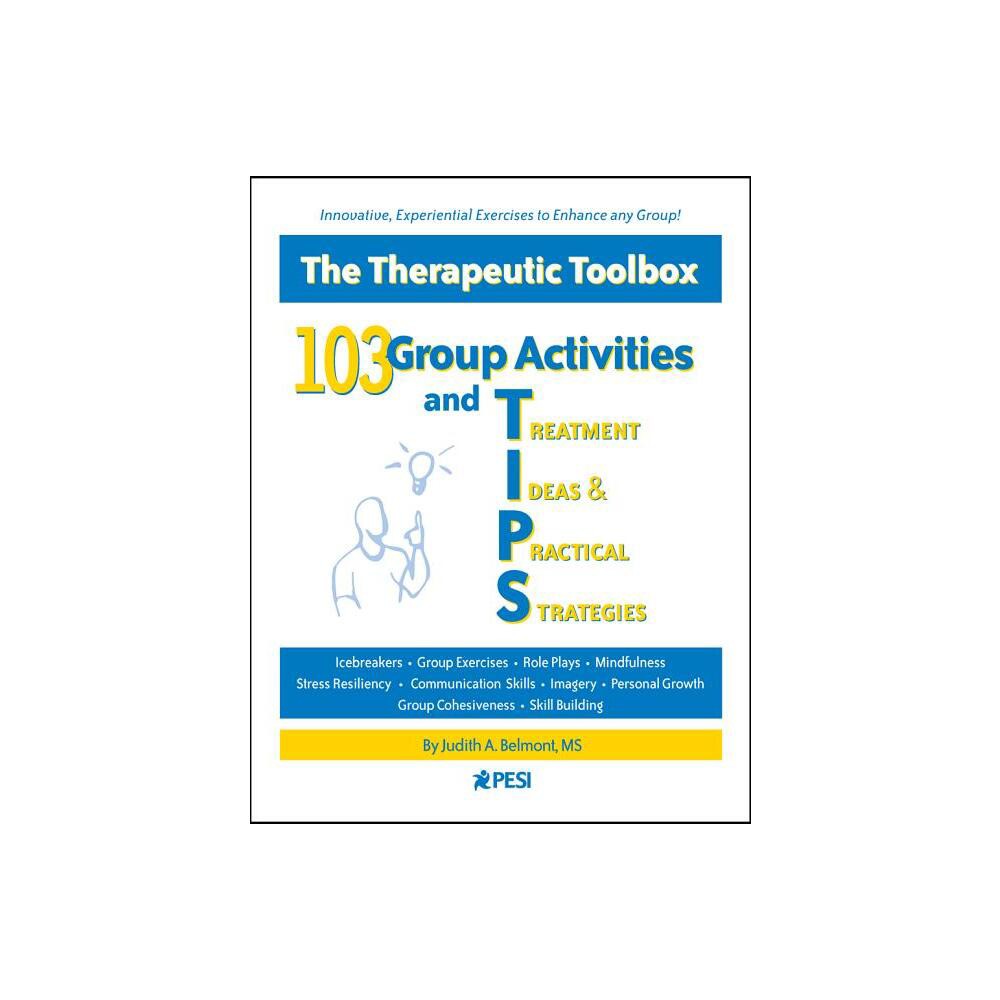 103 Group Activities and Treatment Ideas & Practical Strategies (Tips) - by Judith A Belmont (Spiral Bound)