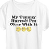 Women's - Instant Message - My Tummy Hurts; Okay With It Short Sleeve Graphic T-Shirt - 2 of 4