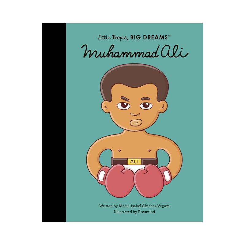 Muhammad Ali - (Little People, Big Dreams) by Maria Isabel Sanchez Vegara, 1 of 2