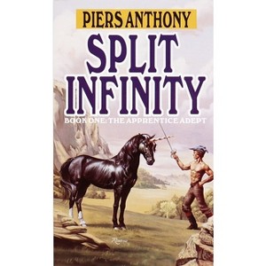 Split Infinity - (Apprentice Adept) by  Piers Anthony (Paperback) - 1 of 1