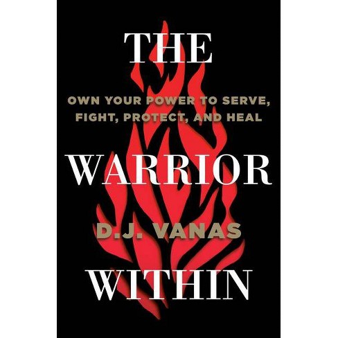 The Warrior Within - by  D J Vanas (Hardcover) - image 1 of 1