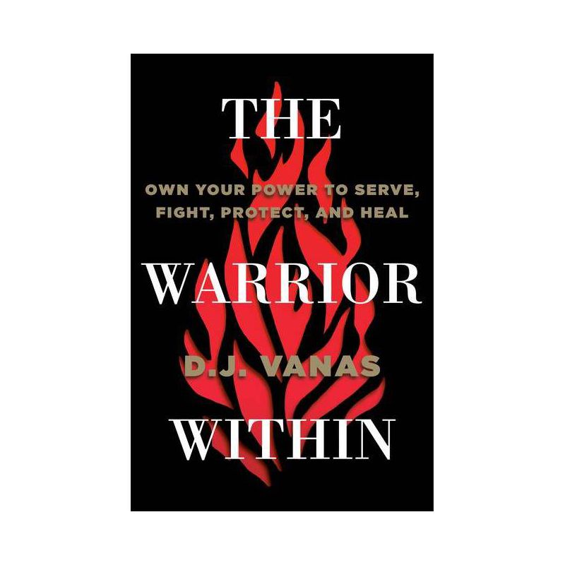 The Warrior Within - by  D J Vanas (Hardcover), 1 of 2