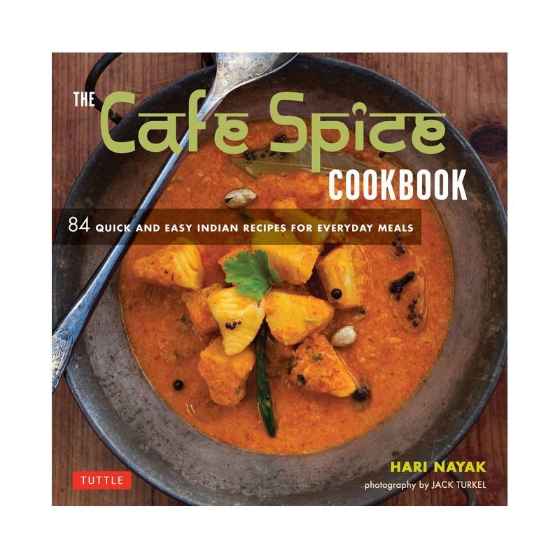 The Cafe Spice Cookbook - by  Hari Nayak (Paperback), 1 of 2