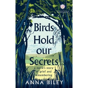 Birds Hold our Secrets - by  Anna M Biley (Paperback) - 1 of 1