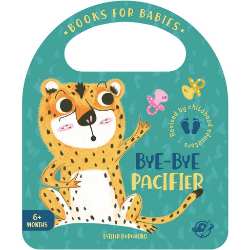 El libro dejachupetes / The Pacifier Give-Up Book (Grandes Pasitos / Big  Baby Steps) (Spanish Edition)