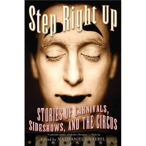 Step Right Up - by  Nathaniel Knaebel (Paperback) - 1 of 1