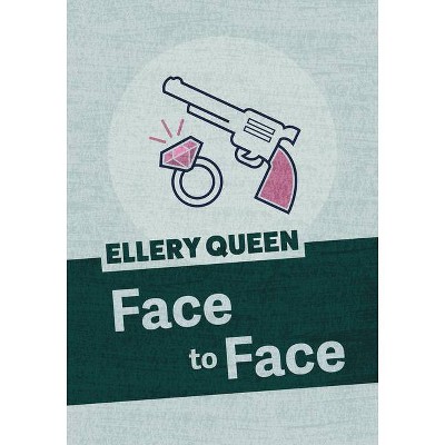 Face to Face - by  Ellery Queen (Paperback)