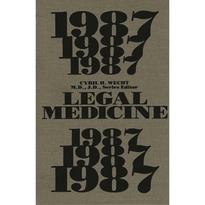 Legal Medicine 1987 - by  Wecht (Hardcover) - 1 of 1
