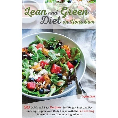 Lean and Green Diet on Your Own - by  Sophie Cook (Hardcover)