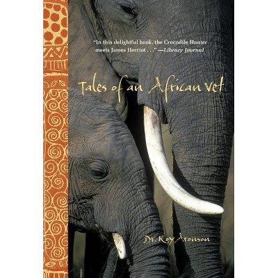 Tales of an African Vet - by  Roy Aronson (Paperback)