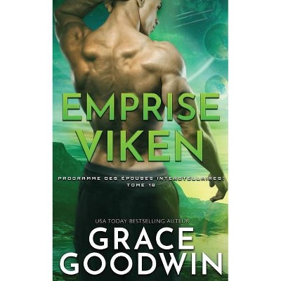 Emprise Viken - (Programme Des Épouses Interstellaires) by  Grace Goodwin (Paperback)