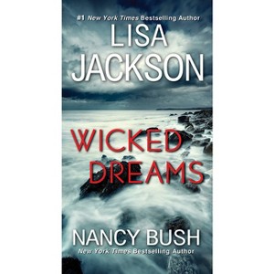 Wicked Dreams - (Colony) by  Lisa Jackson & Nancy Bush (Paperback) - 1 of 1
