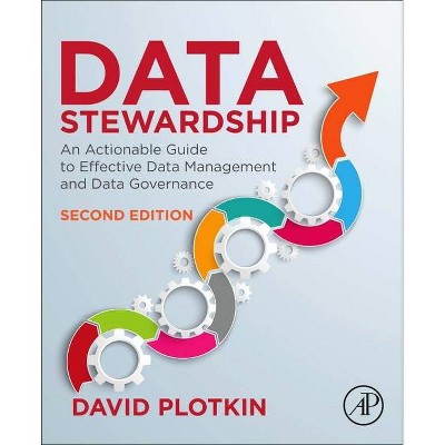 Data Stewardship - 2nd Edition by  David Plotkin (Paperback)