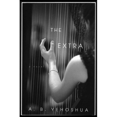 The Extra - by  A B Yehoshua (Paperback)