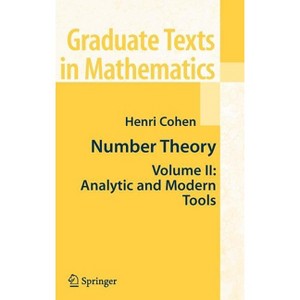 Number Theory, Volume 2 - (Graduate Texts in Mathematics) by  Henri Cohen (Hardcover) - 1 of 1