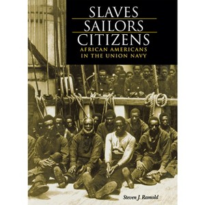 Slaves, Sailors, Citizens - by  Steven Ramold (Hardcover) - 1 of 1