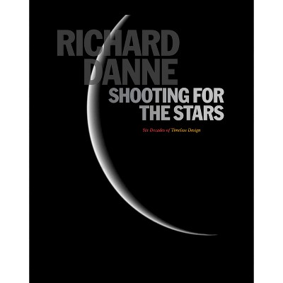 Shooting for the Stars - by  Richard Danne (Hardcover)