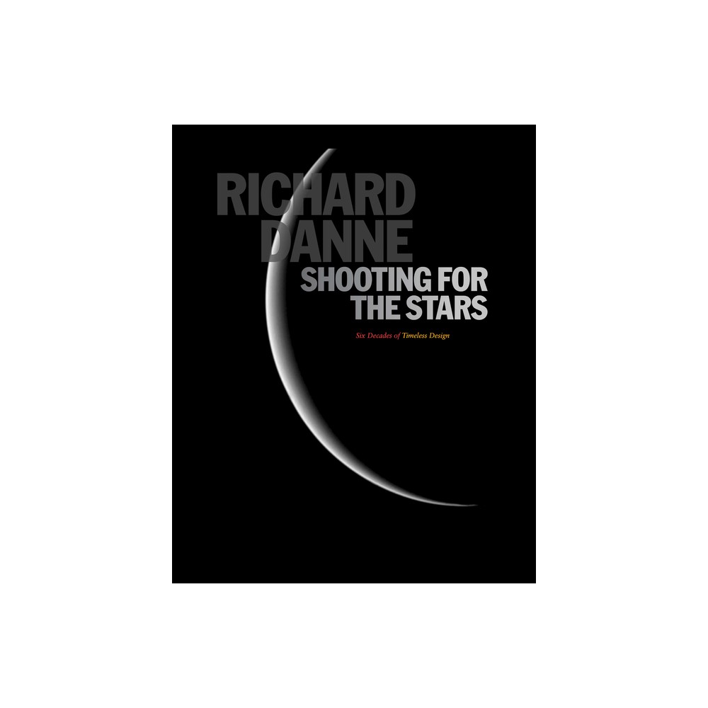 Shooting for the Stars - by Richard Danne (Hardcover)