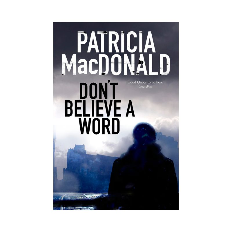 Don't Believe a Word - Large Print by  Patricia MacDonald (Hardcover), 1 of 2