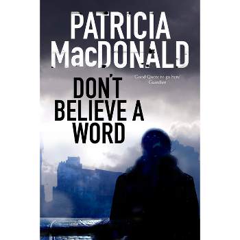 Don't Believe a Word - Large Print by  Patricia MacDonald (Hardcover)