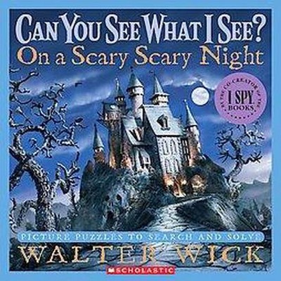 On A Scary Scary Night ( Can You See What I See?) (Hardcover) by Walter Wick