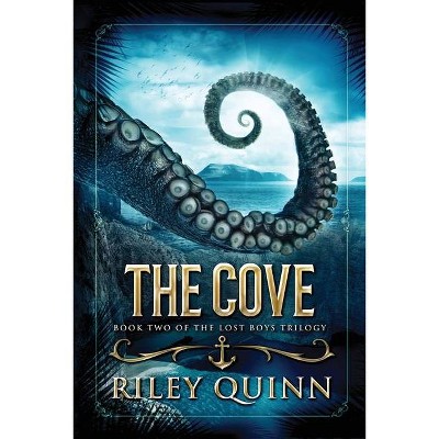 The Cove - (Lost Boys Trilogy) by  Riley Quinn (Paperback)