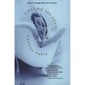 Circling the Drain - by  Amanda Davis (Paperback)