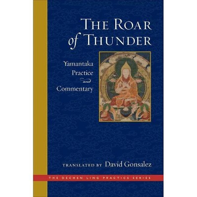 The Roar of Thunder - (Dechen Ling Practice) (Hardcover)