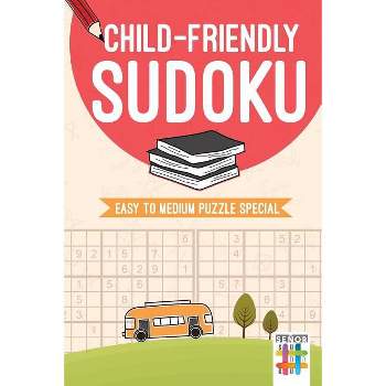 Child-Friendly Sudoku Easy to Medium Puzzle Special - by  Senor Sudoku (Paperback)