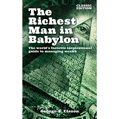 The Richest Man in Babylon - (Arcturus Classics for Financial Freedom) by  George Samuel Clason (Hardcover)