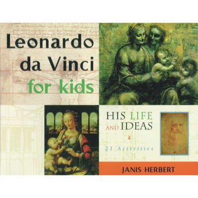 Leonardo Da Vinci for Kids - (For Kids) by  Janis Herbert (Paperback)
