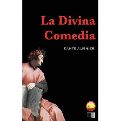 La Divina Comedia - by  Dante Alighieri (Hardcover)