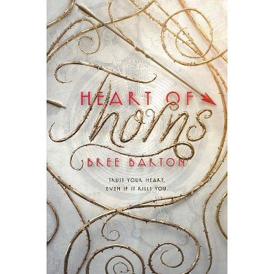  Heart of Thorns - (Heart of Thorns, 1) by  Bree Barton (Hardcover) 