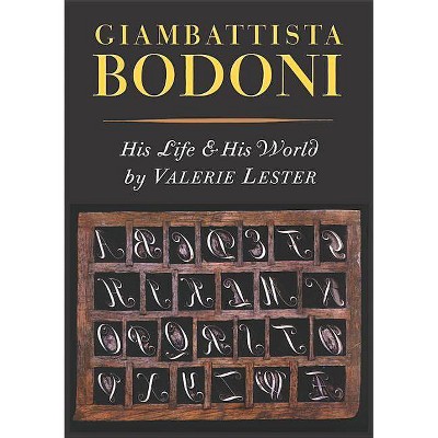 Giambattista Bodoni - by  Valerie Lester (Hardcover)