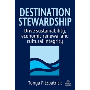 Destination Stewardship - by Tonya Fitzpatrick - 1 of 1