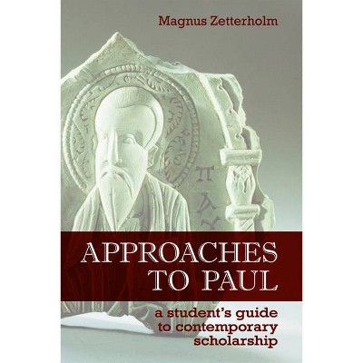 Approaches to Paul - by  Magnus Zetterholm (Paperback)