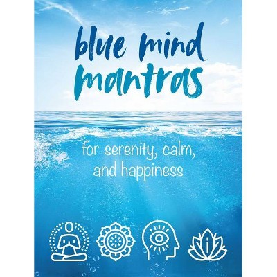 Blue Mind Mantras - by  Cico Books (Hardcover)