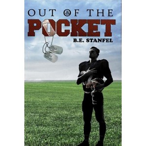 Out of the Pocket - by  B E Stanfel (Paperback) - 1 of 1