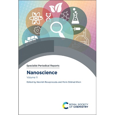 Nanoscience - (Specialist Periodical Reports - Nanoscience) by  Neerish Revaprasadu & Malik Dilshad Khan (Hardcover)