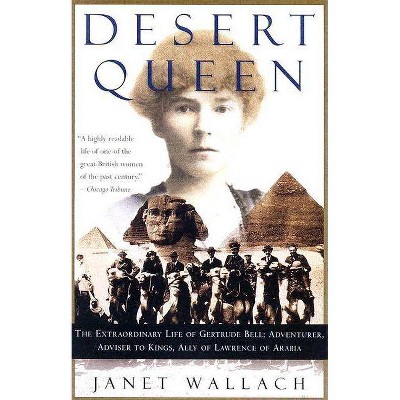 Desert Queen - by  Janet Wallach (Paperback)