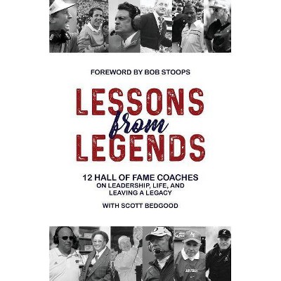 Lessons from Legends - by  Scott Bedgood (Paperback)